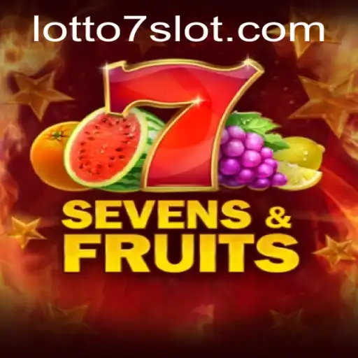 SevensFruits and LOTTO 7: A Stellar Combination in the Gaming World