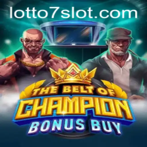 TheBeltOfChampionBonusBuy and LOTTO 7: Exploring the New Gaming Phenomenon